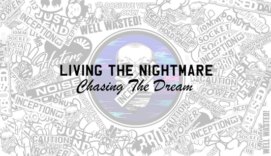 Living The Nightmare chasing the dream