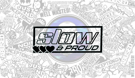 Slow & Proud